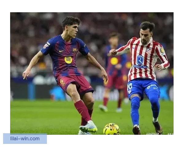 巴萨力克十人马竞七分领跑莱万绝杀拉什福德建功